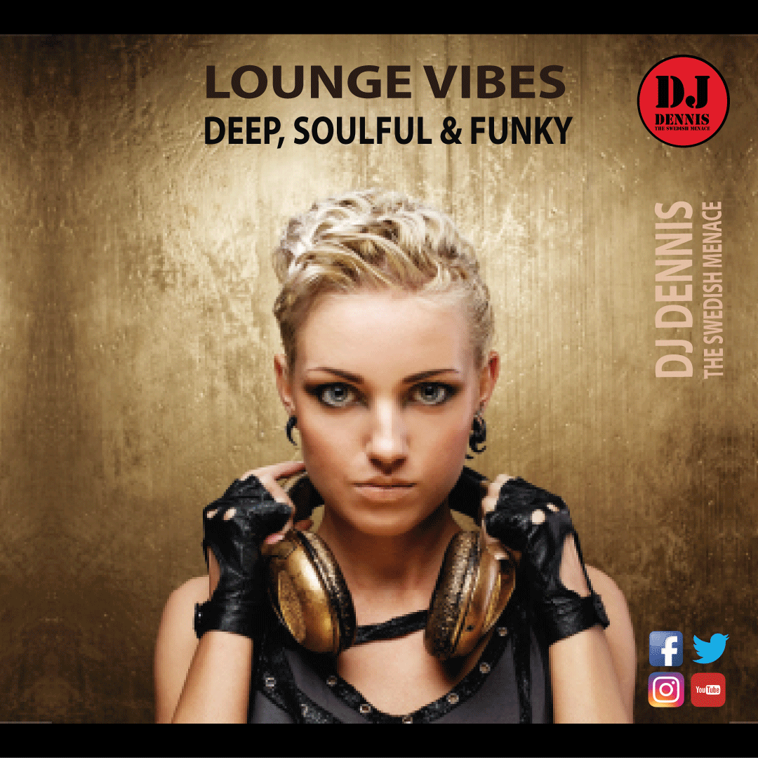 Lounge Vibes 136 – DJ Dennis – The Swedish Menace